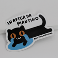 Sticker: in after da piantino
